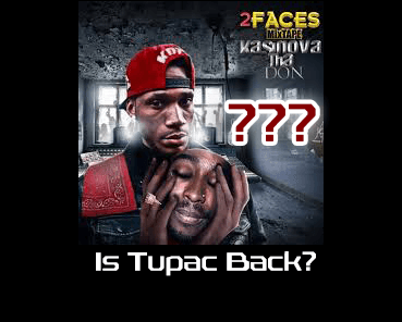 Is TUPAC ALIVE?? Is rapper Kasinova Tha Don working with TUPAC?