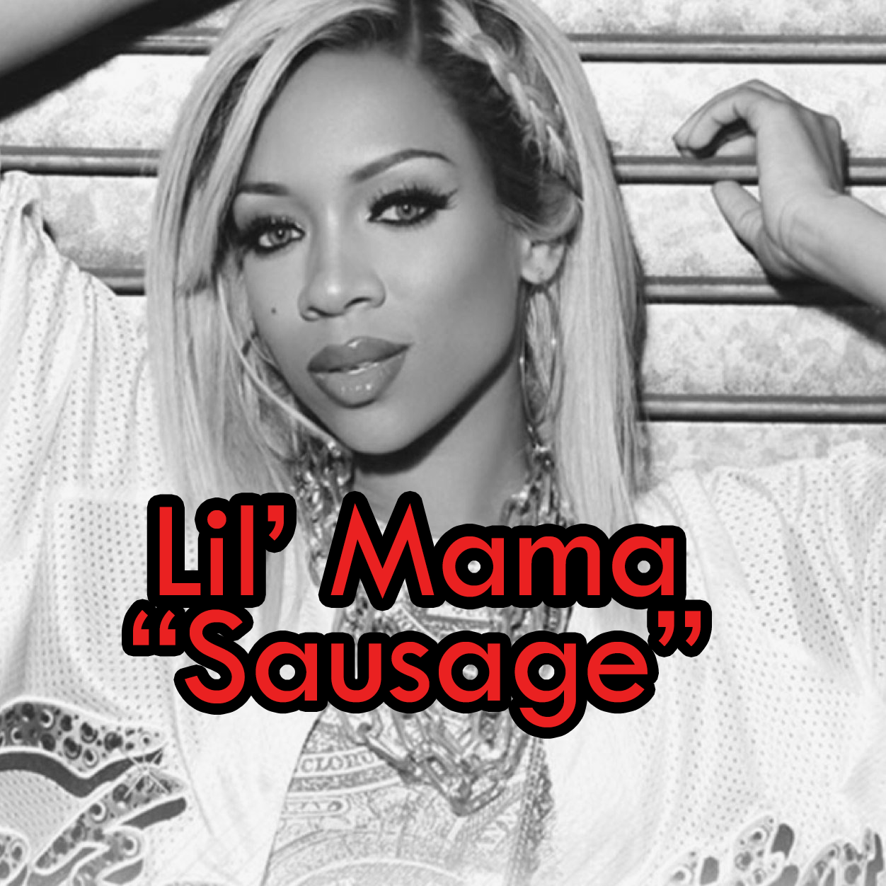 Refreshing Hip Hop: Lil Mama “Sausage”